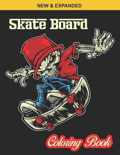 Skate Board Coloring Book: 40 Various Coloring Page illustration - An Kids Coloring Book with Stress Relieving Skate Board Designs for Kids Relaxation.