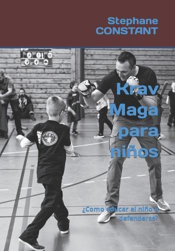 Krav Maga para ninos: ?Como educar al nino a defenderse ?