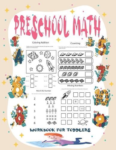 Preschool Math Workbook for Toddlers ages 2-4: Math Workbooks for Kindergarteners With Addition and Subtraction Activities(Tracing numbers (1-10), Pre K Math activities, Learning to count and More)