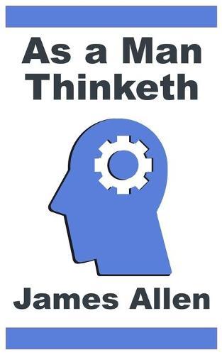 As a Man Thinketh