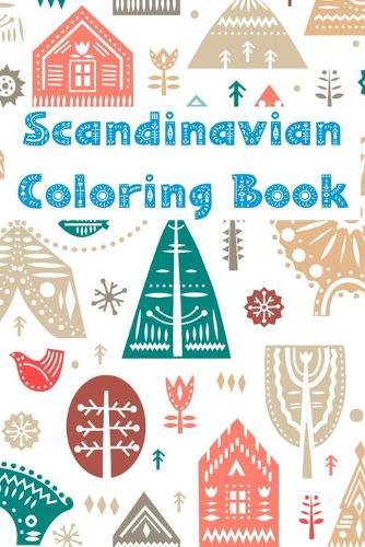 Scandinavian Coloring Book: Hygge Coloring Book - Danish Folk Art