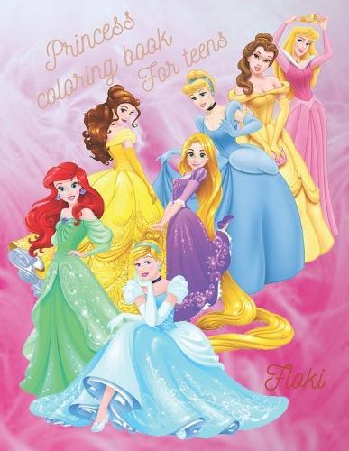 Princess Coloring Book For Teens: Amazing and Sexy Princesses Illustrations for Teens Stress Relief & High-Quality Designs For Adults and Teens(Princess Coloring Book)
