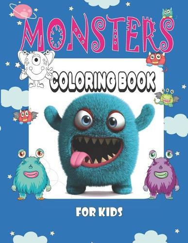 Monsters Coloring Book for Kids: Cute monsters coloring book for toddlers and kids ages 3-8