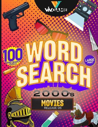 Word Search 2000's Movies: 100 Word Search Puzzle In Large Print Look Back to 2000s Hollywood Retro Movies And Celebrity Word Game Puzzle, Hours of Fun Word Game For Seniors