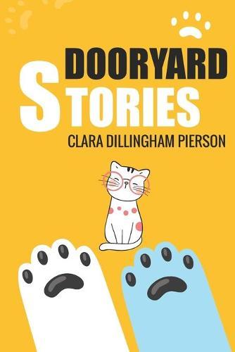 Dooryard Stories: with original illustrations