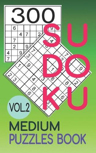 300 Sudoku Medium Puzzles Book Vol.2: Sudoku medium book, puzzles for adults 300 puzzles