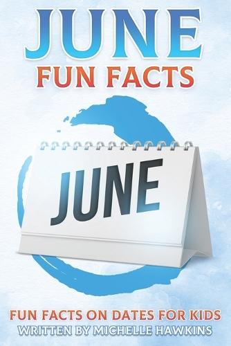 June Fun Facts: Fun Facts on Dates for Kids #6