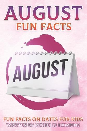 August Fun Facts: Fun Facts on Dates for Kids #8