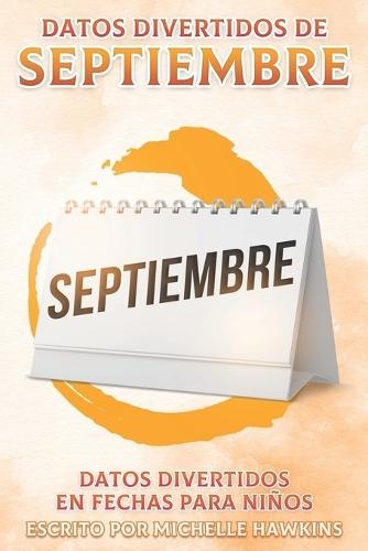 Datos divertidos de septiembre: Datos divertidos en fechas para niños #9