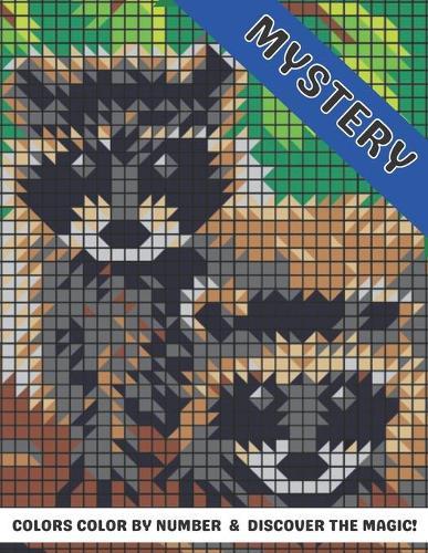 Mystery Colors Color by number & discover The Magic!: Extreme Creative Coloring Challenges to Complete Mystery Animals Color By Number Stress Relieving