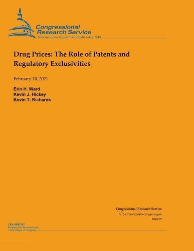 Drug Prices: The Role of Patents and Regulatory Exclusivities