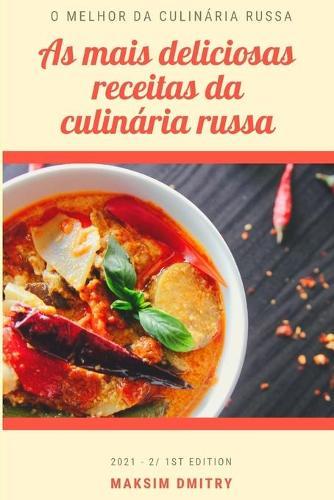 As mais deliciosas receitas da culinaria russa: O melhor da culinaria russa