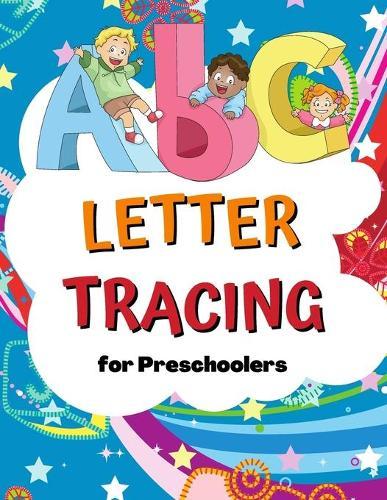 Letter Tracing for preschoolers: : Toddlers - Alphabet handwriting practice - kids 3-5 - boys and girls - Exercises for young children - To learn to write letters - Draw the shapes A to Z - Homeschool - Pen controls - Learning while having - ABC