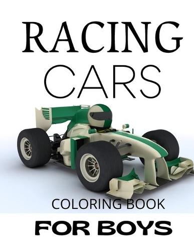 Racing Cars Coloring Book For Boys: Colouring Pages For Children: Super Sport Car: Funny Gifts For Kids