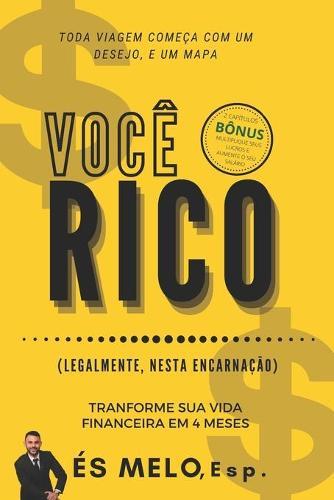 Você Rico: (legalmente, nesta encarnação)