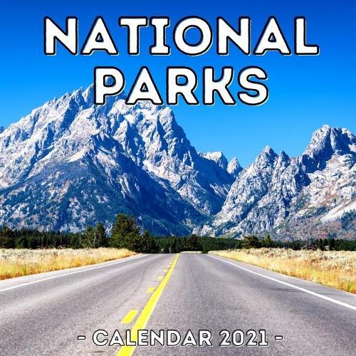 National Parks Calendar 2021: Cute Gift Idea For North America Parks Lovers Men And Women