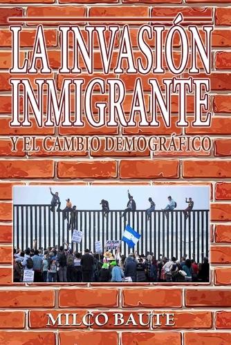 La invasion inmigrante y el cambio demografico