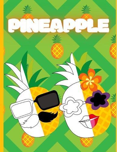 Pineapple: Coloring Book for Kids Ages 4-8