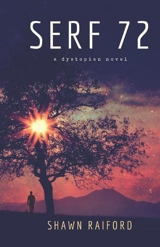 Serf 72: A Dystopian Novel