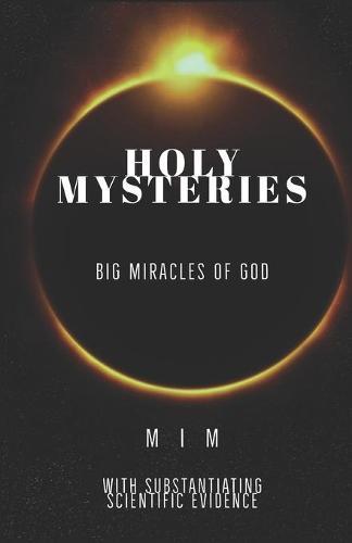 Holy Mysteries: Big Miracles of God