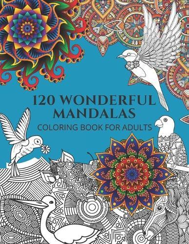 120 wonderful mandalas: Activity and coloring book, entertainment and stress relief for adults