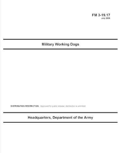 FM 3-19.17 Military Working Dogs