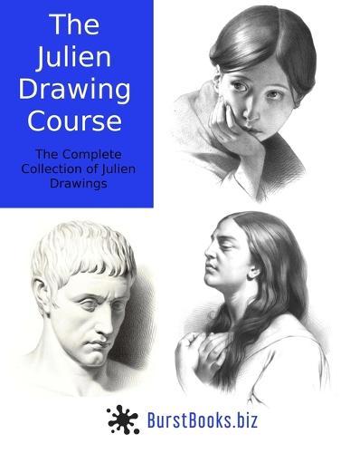 The Julien Drawing Course: The Complete Collection of Julien Drawings