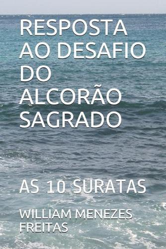 Resposta Ao Desafio Do Alcorão Sagrado: As 10 Suratas