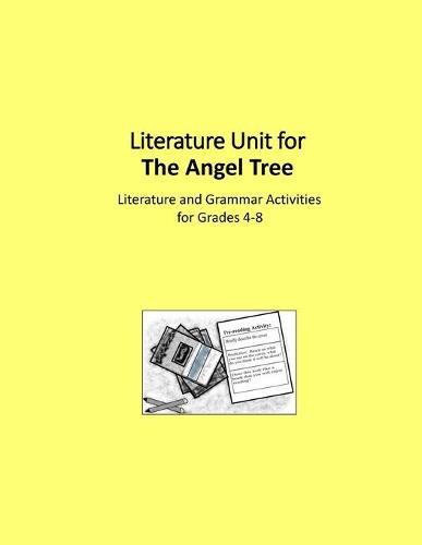 Literature Unit for The Angel Tree: A Complete Literature and Grammar Unit for Grades 4-8