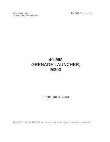 FM 3-22.31 40-MM Grenade Launcher, M203
