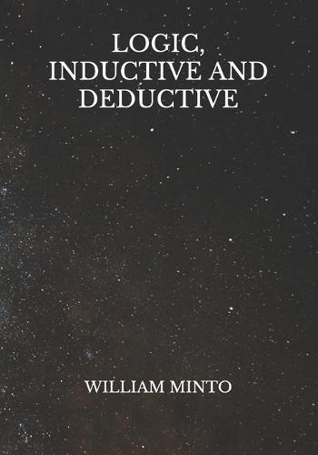 Logic, Inductive And Deductive