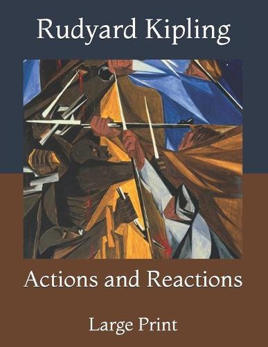 Actions and Reactions: Large Print