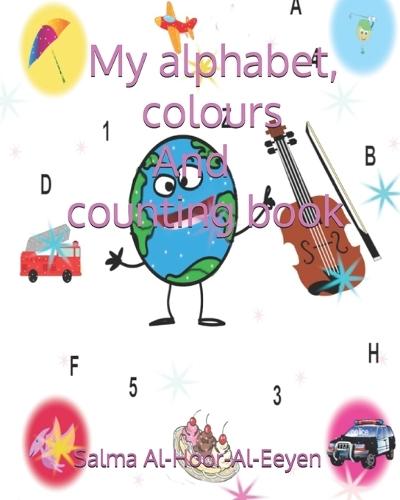 My alphabet, colour And counting book