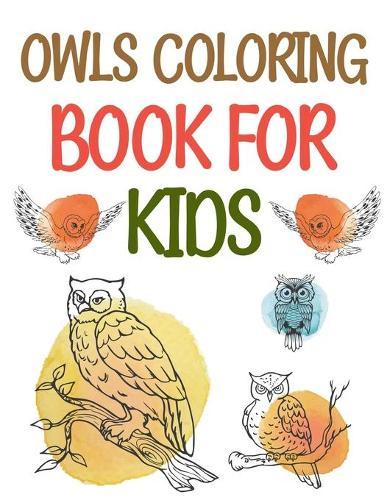 Owls Coloring Book For Kids: Owl Town Adult Coloring Book