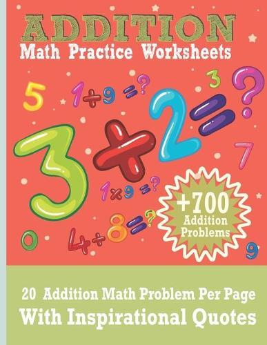Addition Math Practice Worksheets: +700 Addition Math Problems workbook for kindergarten.