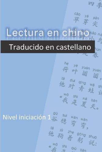 lectura en chino traducido en castellano: nivel iniciacion 1