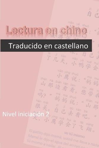 lectura en chino traducido en castellano: nivel iniciacion 2