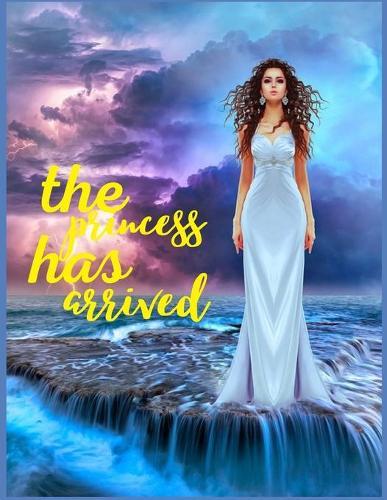 The princess has arrived: Princess coloring books