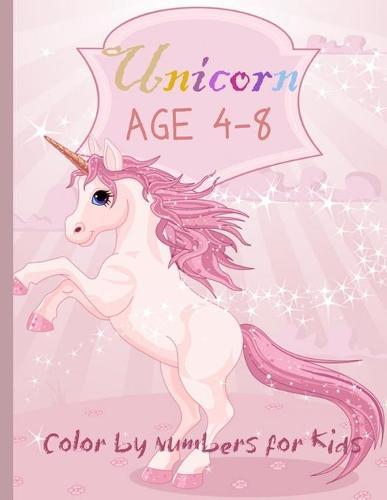 Unicorn Color by Numbers for Kids Ages 4-8: Beautiful Wing Unicorn Coloring Book for Kids and Educational Activity Books for Kids (Unicorns Coloring Book Gifts for Girls And More Fantasy)