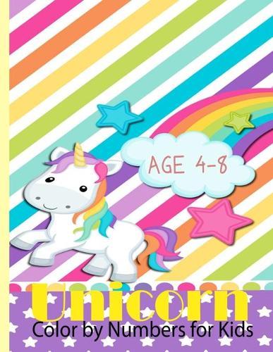 Unicorn Color by Numbers for Kids Ages 4-8: Beautiful Wing Unicorn Coloring Book for Kids and Educational Activity Books for Kids (Unicorns Coloring Book Gifts for Girls And More Fantasy)