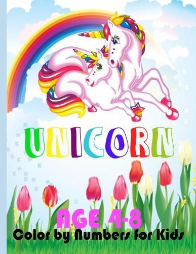 Unicorn Color by Numbers for Kids Ages 4-8: Beautiful Wing Unicorn Coloring Book for Kids and Educational Activity Books for Kids (Unicorns Coloring Book Gifts for Girls And More Fantasy)