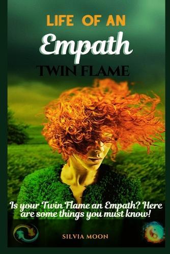 The Life of an Empath Twin Flame: Shifting Perspectives