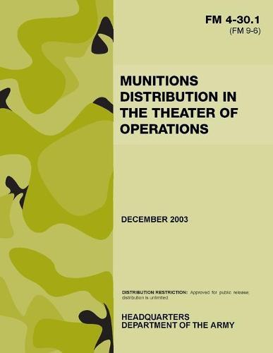 FM 4-30.1 Munitions Distribution in the Theater of Operations