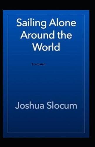 Sailing Alone Around The World Annotated
