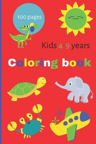 Coloring book Kids 4-9 years 100 pages