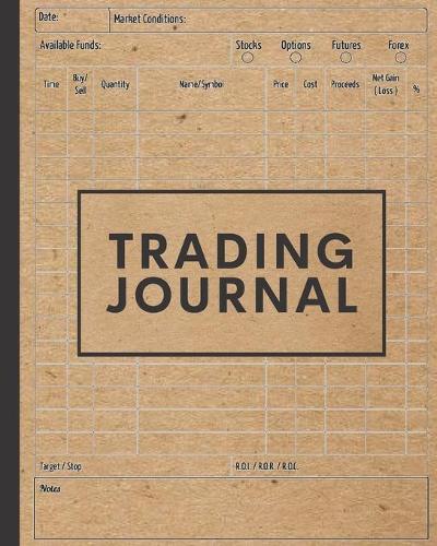 Trading Journal: 130-pages Stock Exchange Log And Investment Journal Notebook
