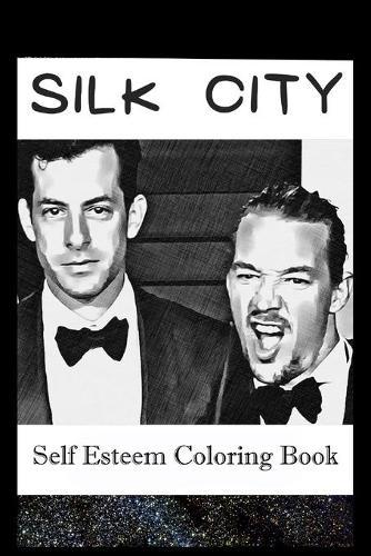 Self Esteem Coloring Book: Silk City Inspired Illustrations