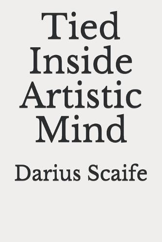 Tied Inside Artistic Mind