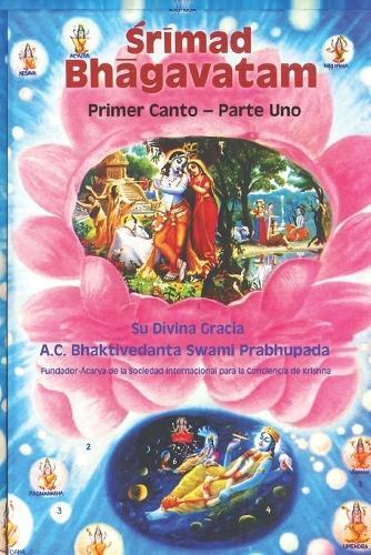 &#346;r&#299;mad-Bh&#257;gavatam: Primer Canto - Parte Uno