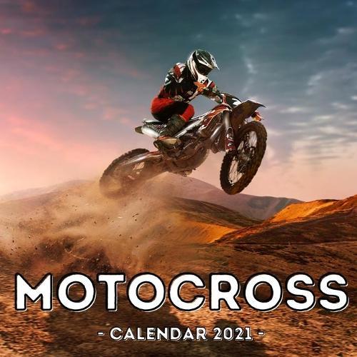 Motocross Calendar 2021: 16-Month Calendar, Cute Gift Idea For Motosport Lovers Boys & Men